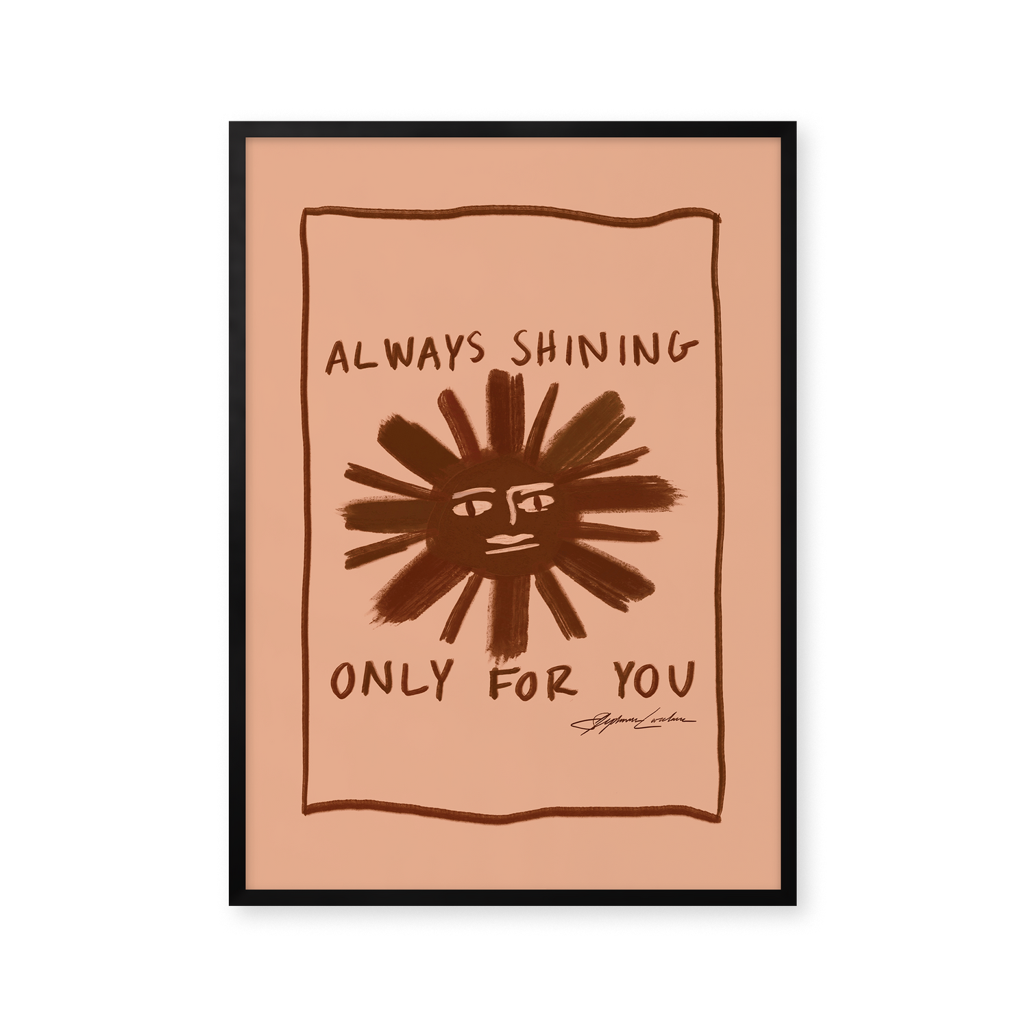 Always Shining Only For You