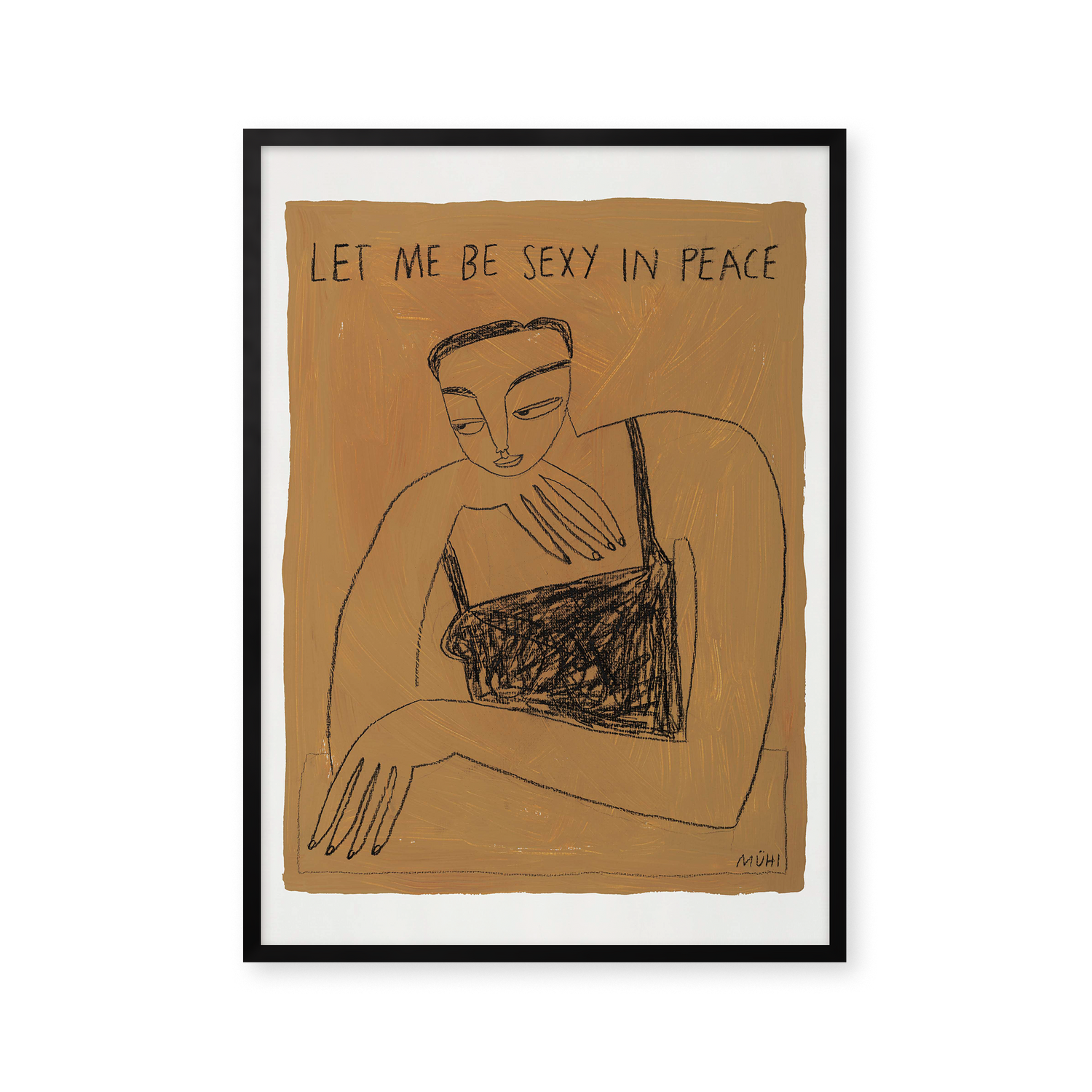 Let me be sexy in peace