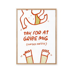 Tak for at gribe mig