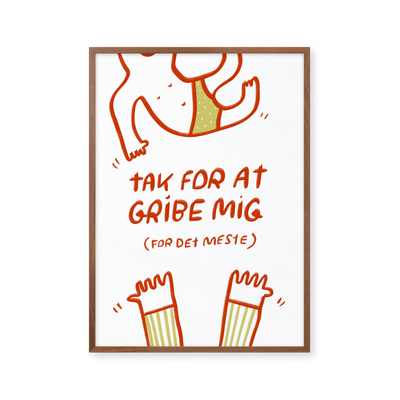 Tak for at gribe mig