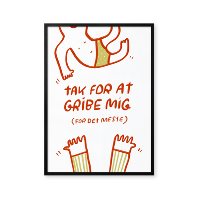 Tak for at gribe mig
